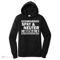 Forget Cats & Dogs Spay Nueter Liberals  Women's Hoodie thumb 0