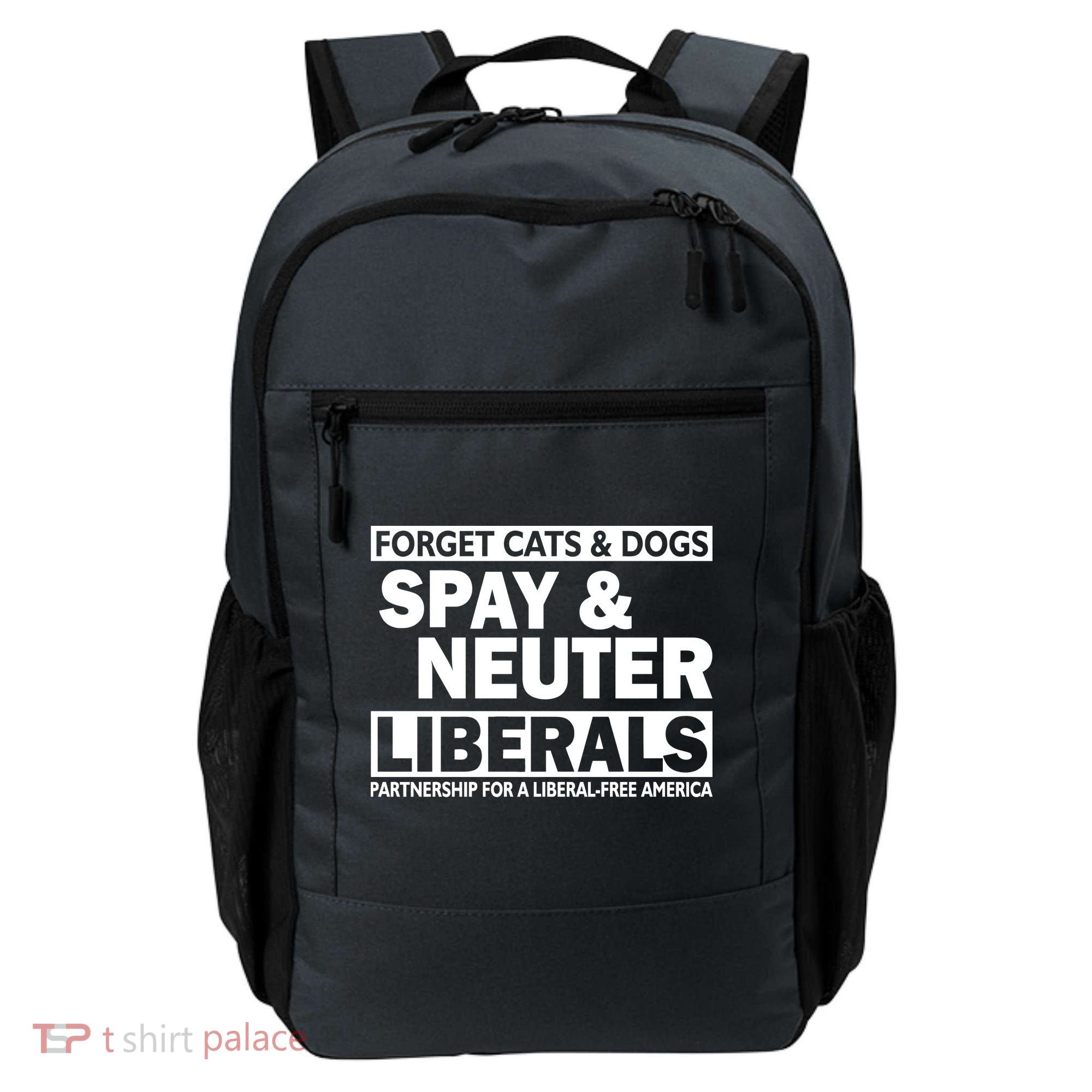 Forget Cats & Dogs Spay Nueter Liberals  Backpack