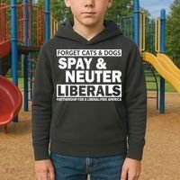 Forget Cats & Dogs Spay Nueter Liberals  Kids Hoodie thumb 2