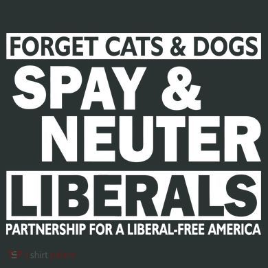 Forget Cats & Dogs Spay Nueter Liberals  Kids Hoodie