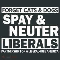 Forget Cats & Dogs Spay Nueter Liberals  Kids T-Shirt thumb 4