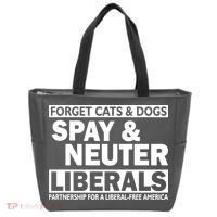 Forget Cats & Dogs Spay Nueter Liberals  Tote Bag thumb 0