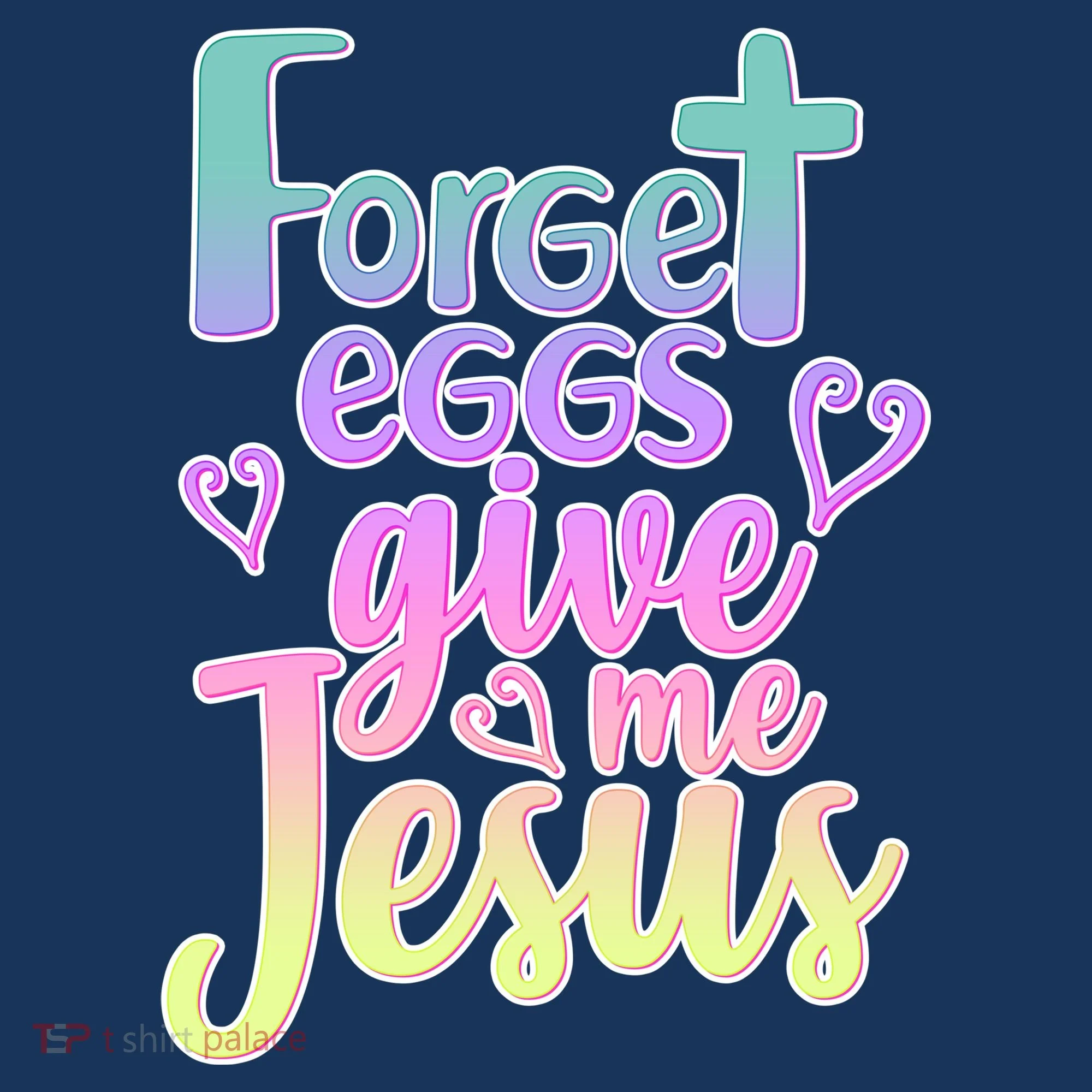 Forget Eggs Give Me Jesus Women's Sweatshirt