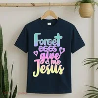 Forget Eggs Give Me Jesus T-Shirt thumb 2