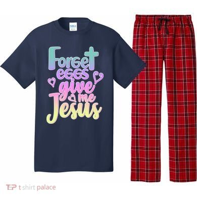 Forget Eggs Give Me Jesus Pajama Set
