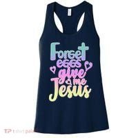 Forget Eggs Give Me Jesus Women's Tank Top thumb 0