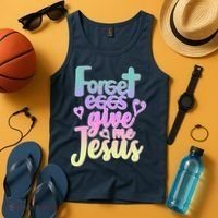 Forget Eggs Give Me Jesus Tank Top thumb 4