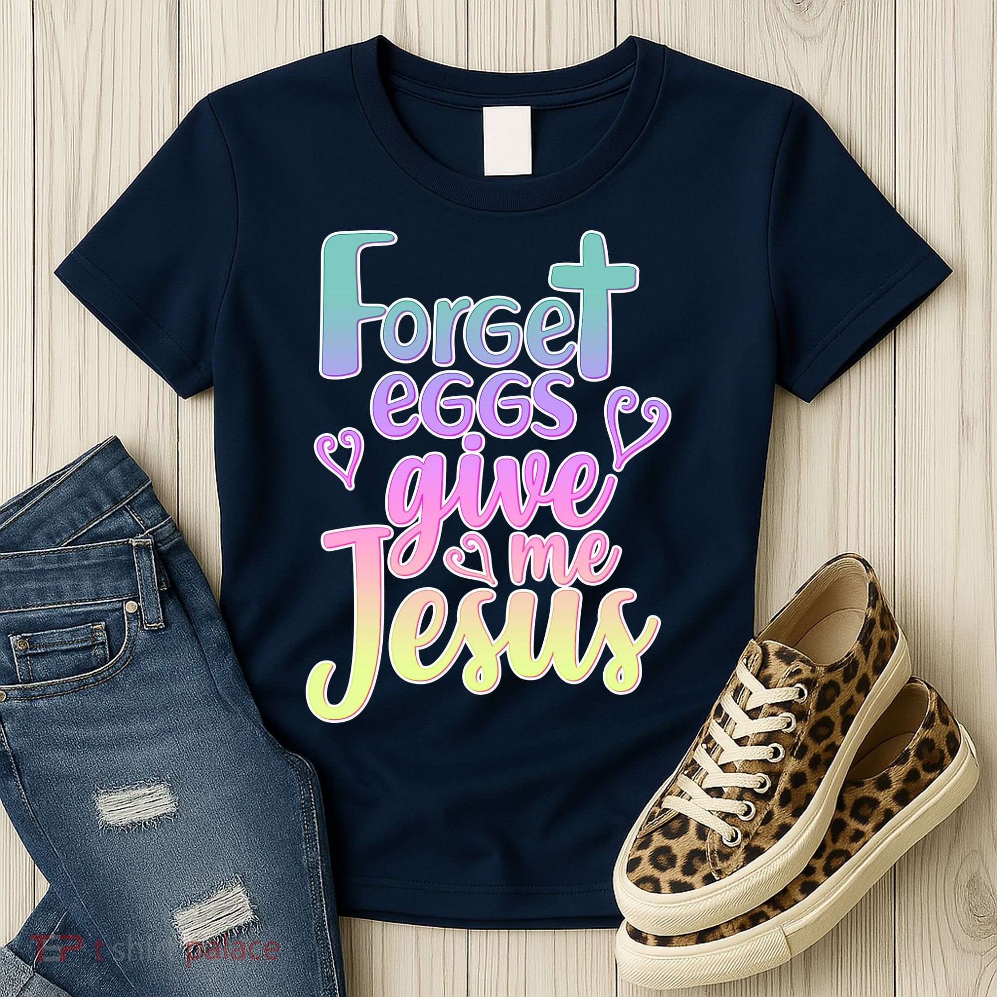 Forget Eggs Give Me Jesus Women's T-Shirt
