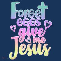 Forget Eggs Give Me Jesus Women's T-Shirt thumb 6