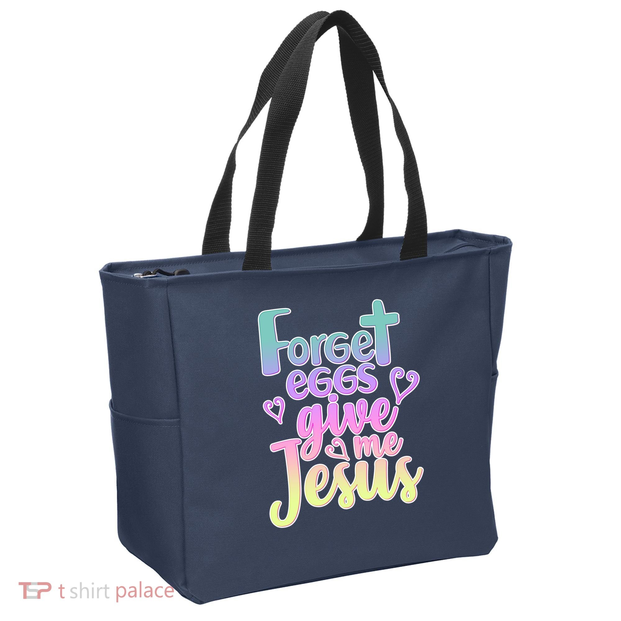 Forget Eggs Give Me Jesus Bag