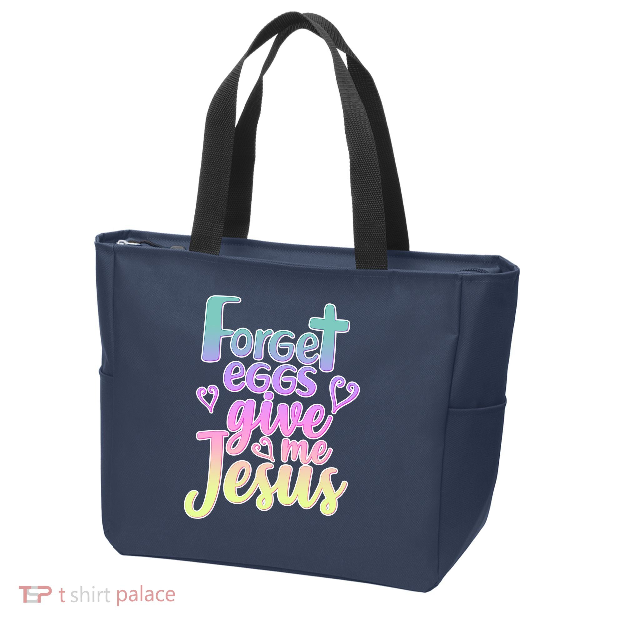 Forget Eggs Give Me Jesus Bag