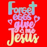Forget Eggs Give Me Jesus Santa Hat thumb 1