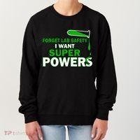 Forget Lab Safety I Want Superpowers Women's Sweatshirt thumb 0