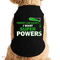Forget Lab Safety I Want Superpowers Doggie Tank thumb 0