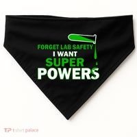 Forget Lab Safety I Want Superpowers USA-Made Doggie Bandana thumb 0