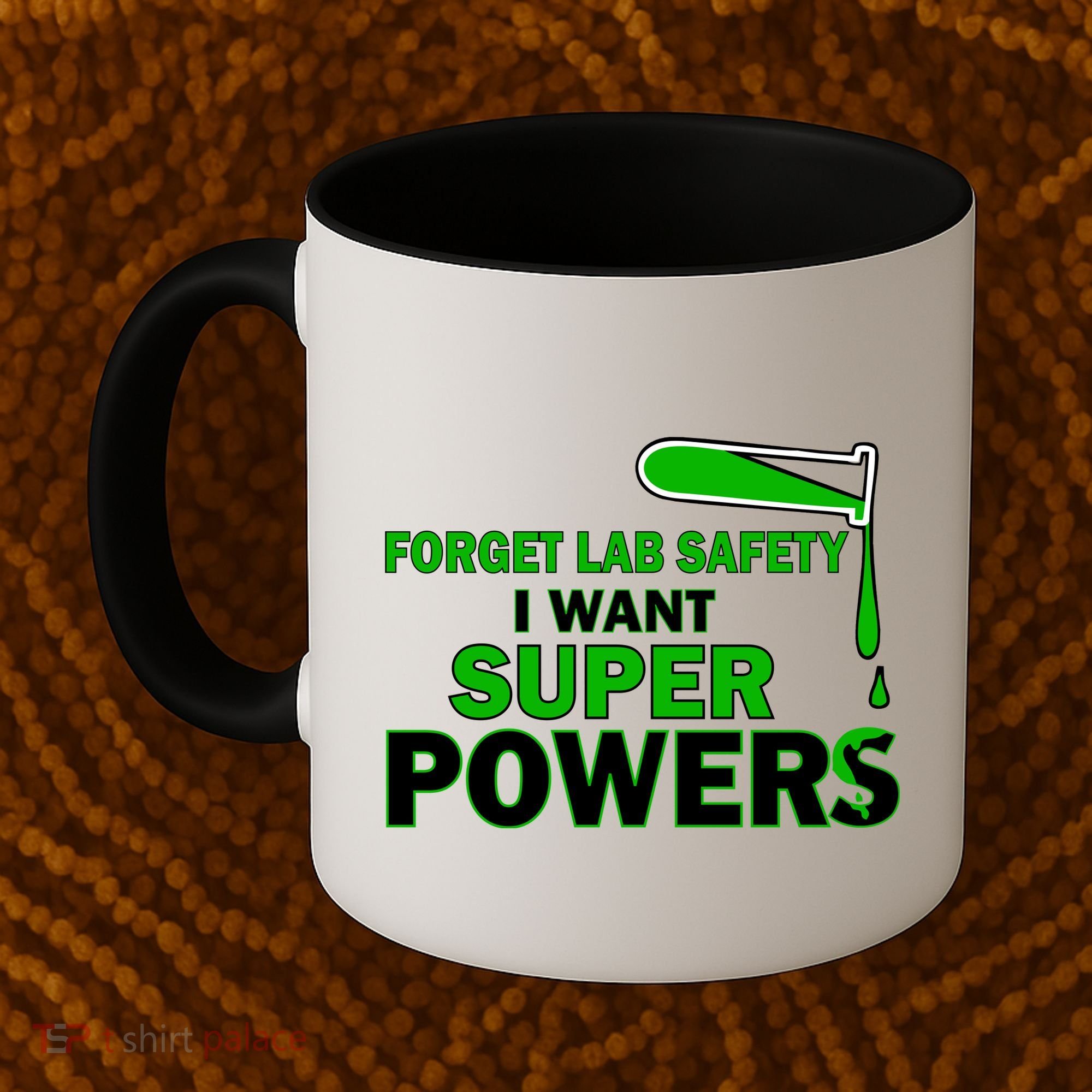 Forget Lab Safety I Want Superpowers Coffee Mug