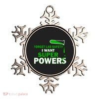 Forget Lab Safety I Want Superpowers Ornament thumb 0