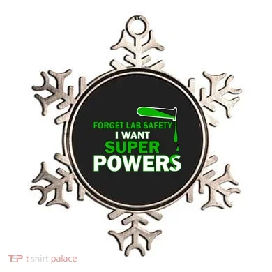 Forget Lab Safety I Want Superpowers Ornament
