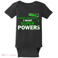 Forget Lab Safety I Want Superpowers Baby Bodysuit thumb 0