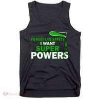 Forget Lab Safety I Want Superpowers Tank Top thumb 0