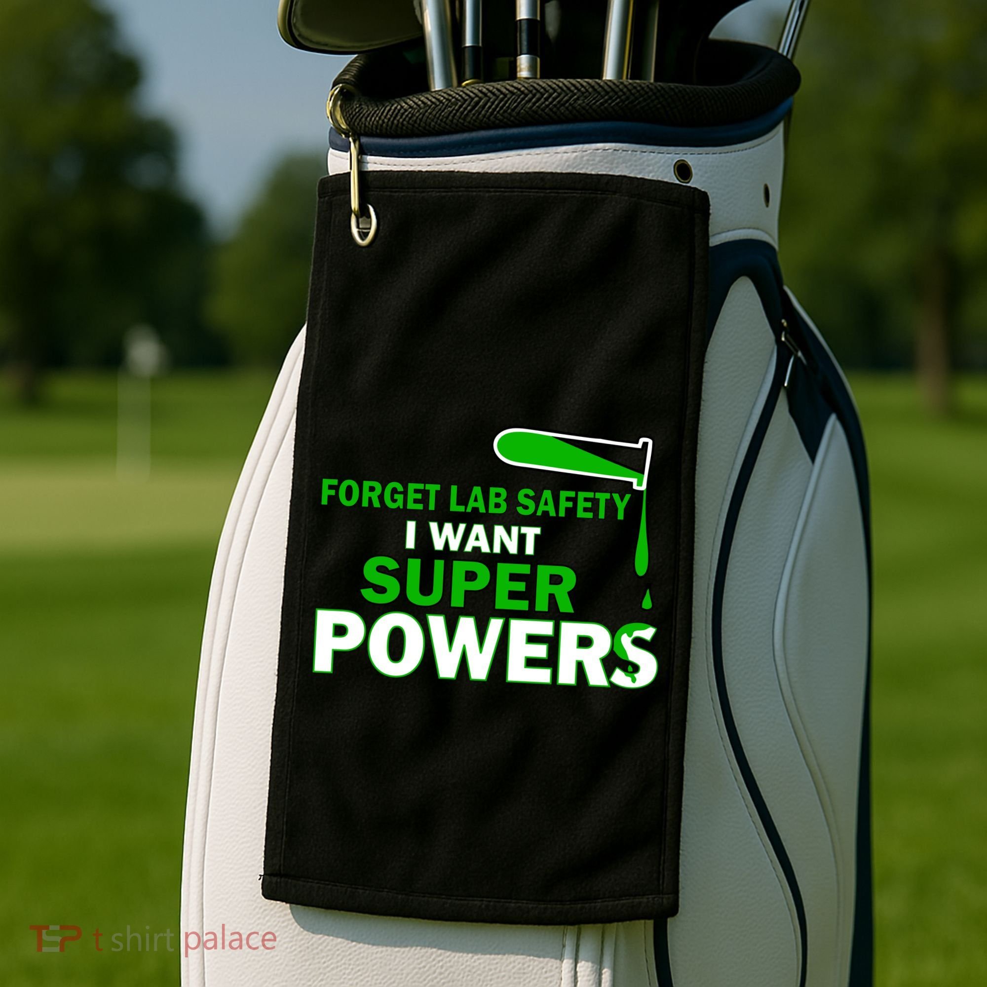 Forget Lab Safety I Want Superpowers Golf Towel