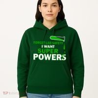 Forget Lab Safety I Want Superpowers Hoodie thumb 5