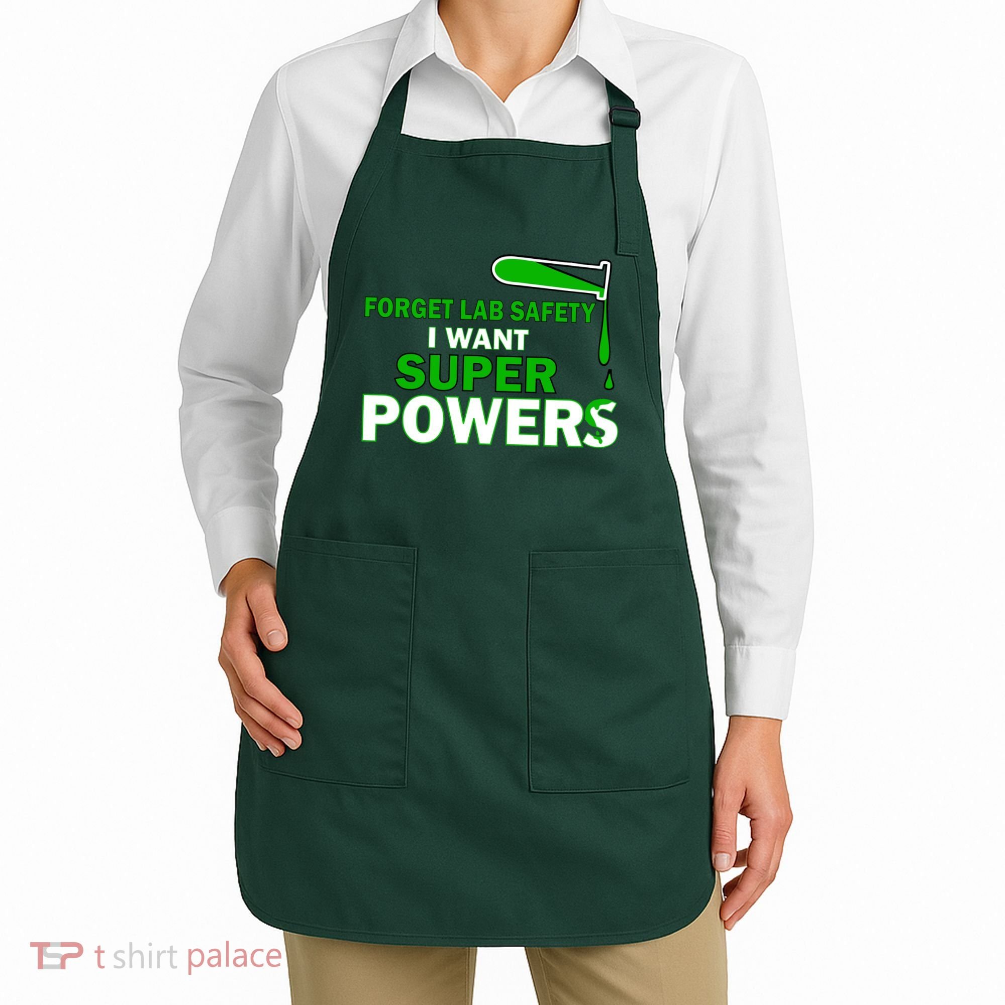 Forget Lab Safety I Want Superpowers Apron