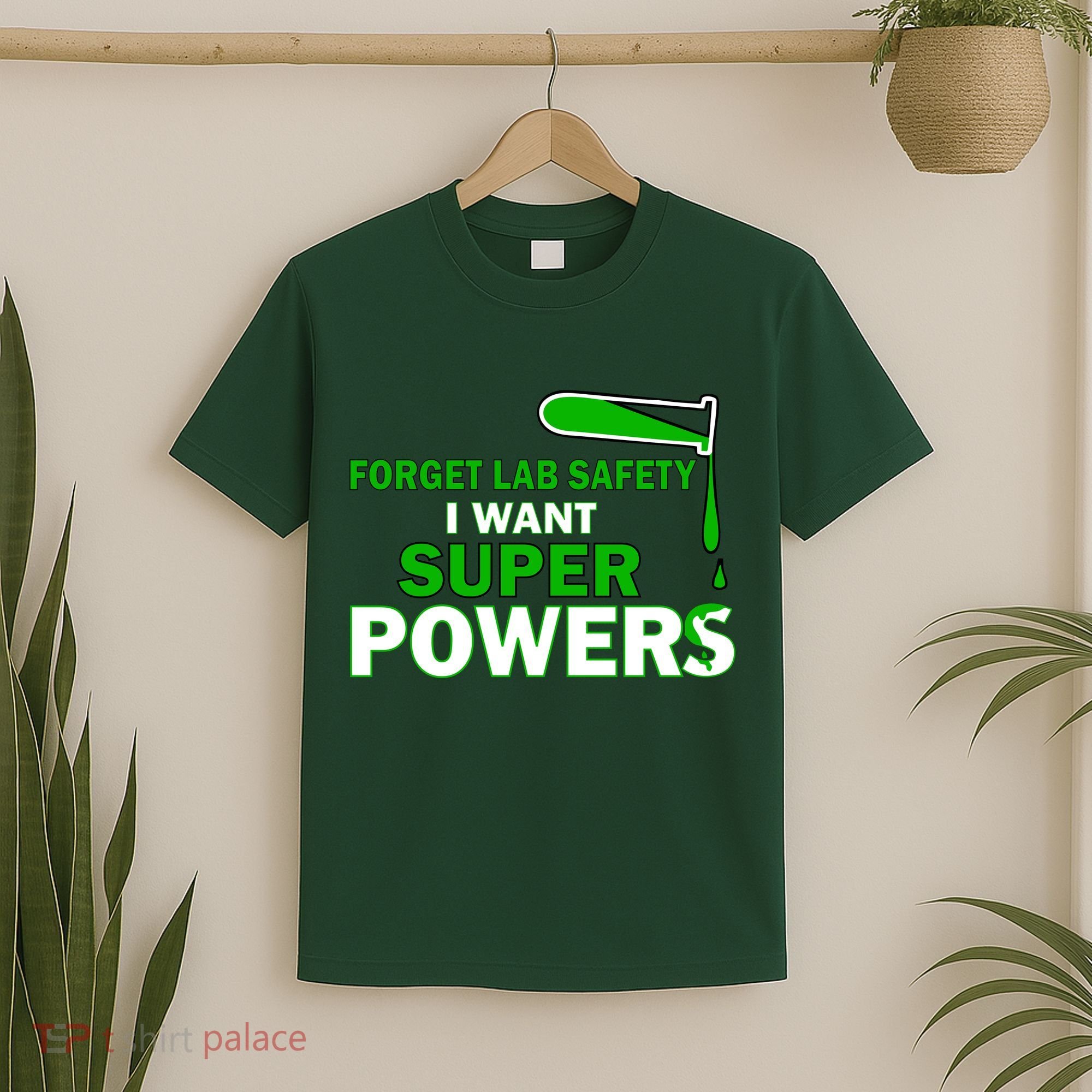 Forget Lab Safety I Want Superpowers T-Shirt