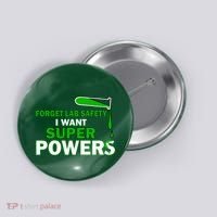 Forget Lab Safety I Want Superpowers Button thumb 0