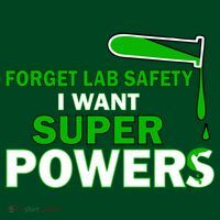 Forget Lab Safety I Want Superpowers Mousepad thumb 1