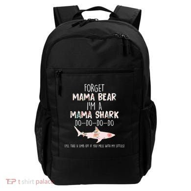 Forget Mama Bear I'm Mama Shark Doo Backpack