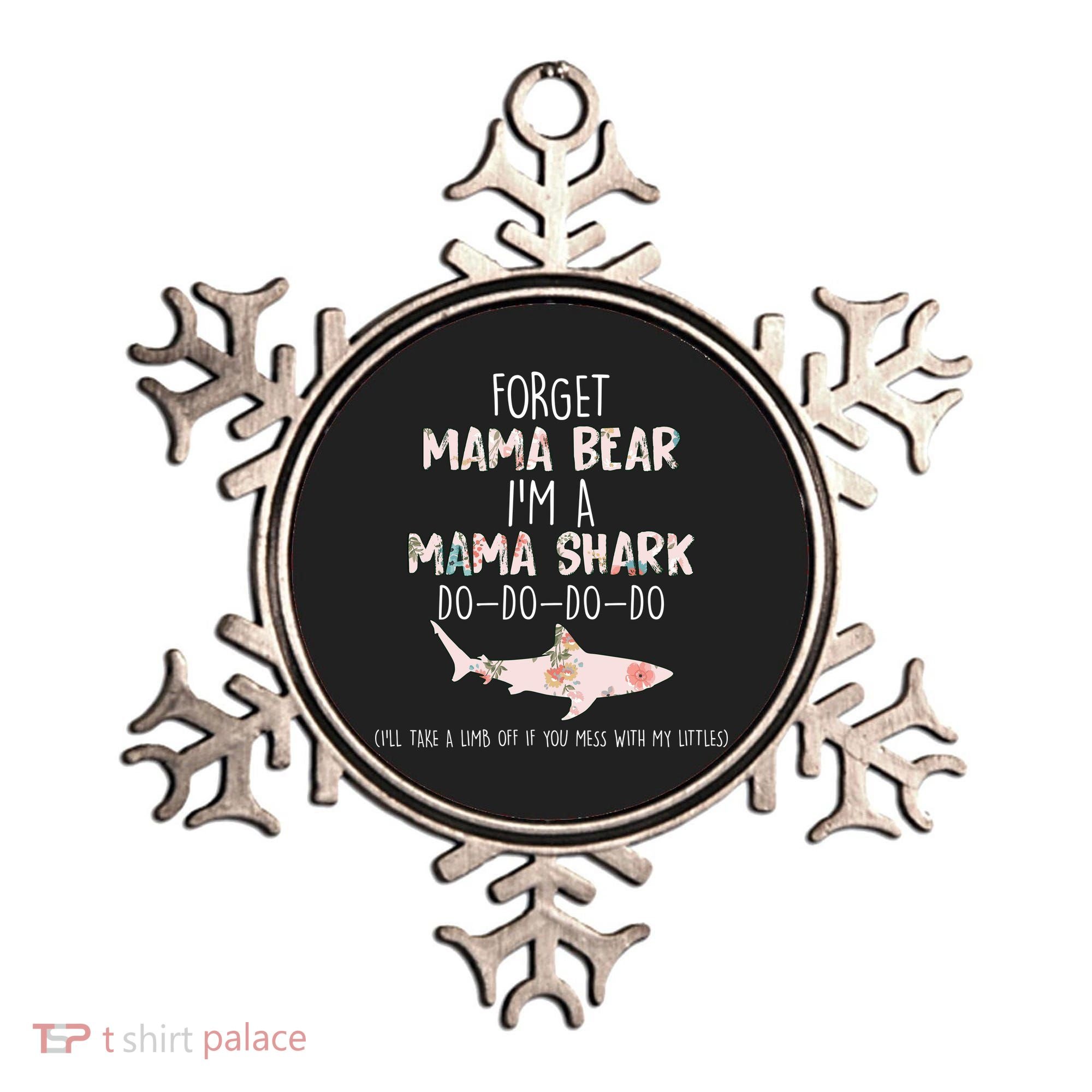 Forget Mama Bear I'm Mama Shark Doo Ornament