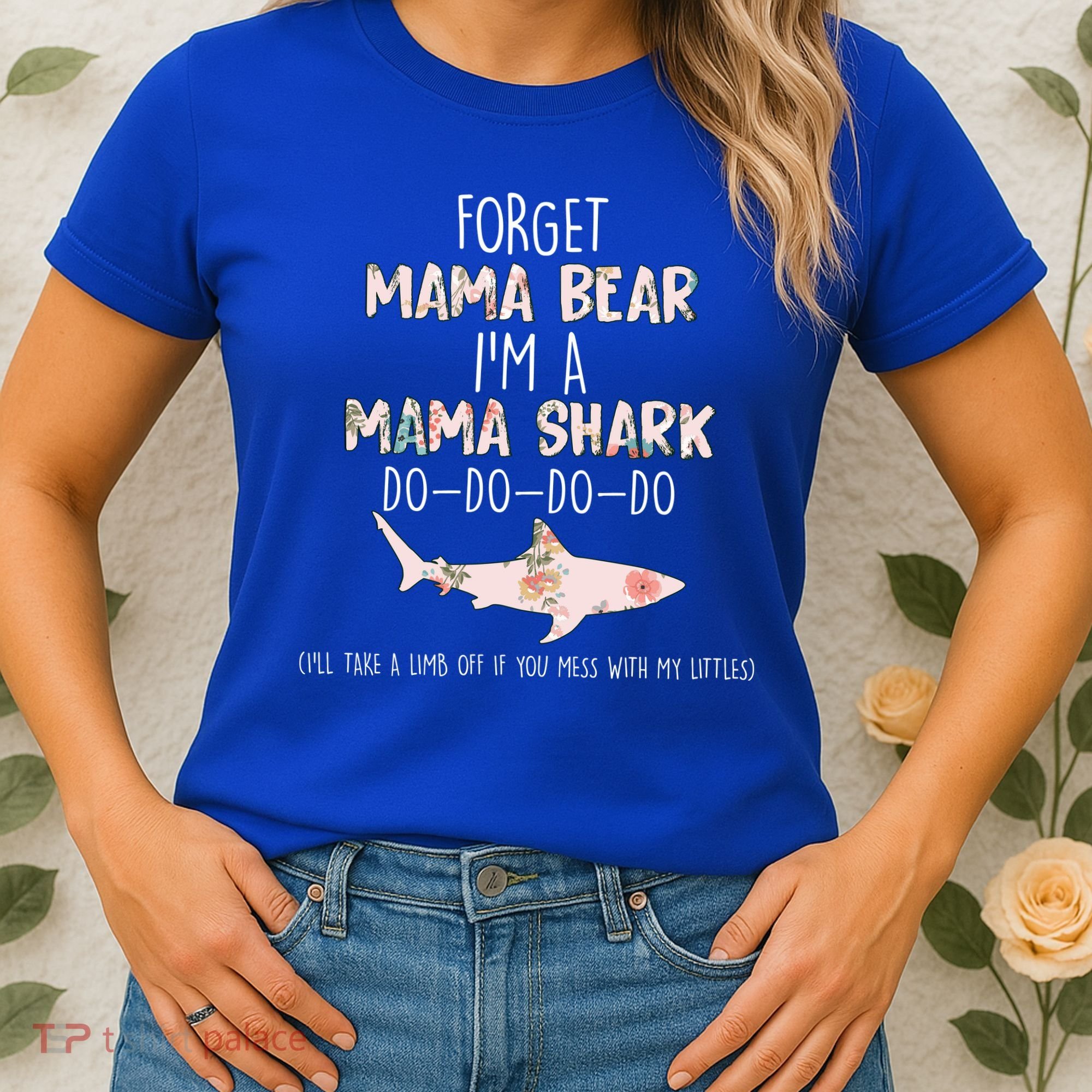 Forget Mama Bear I'm Mama Shark Doo Women's T-Shirt