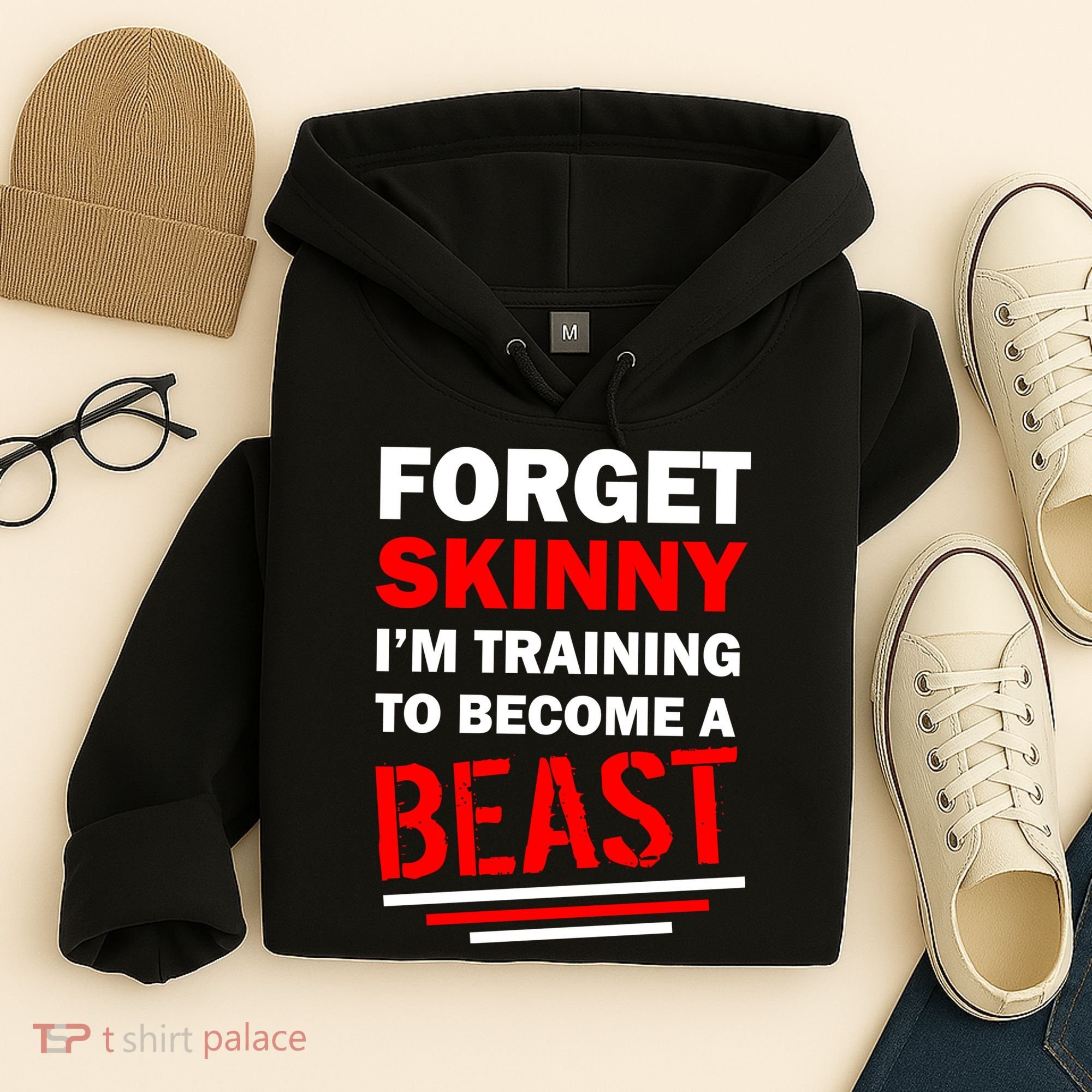 Forget Skinny I'm Training To Become A Beast Hoodie
