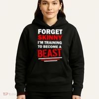 Forget Skinny I'm Training To Become A Beast Hoodie thumb 5