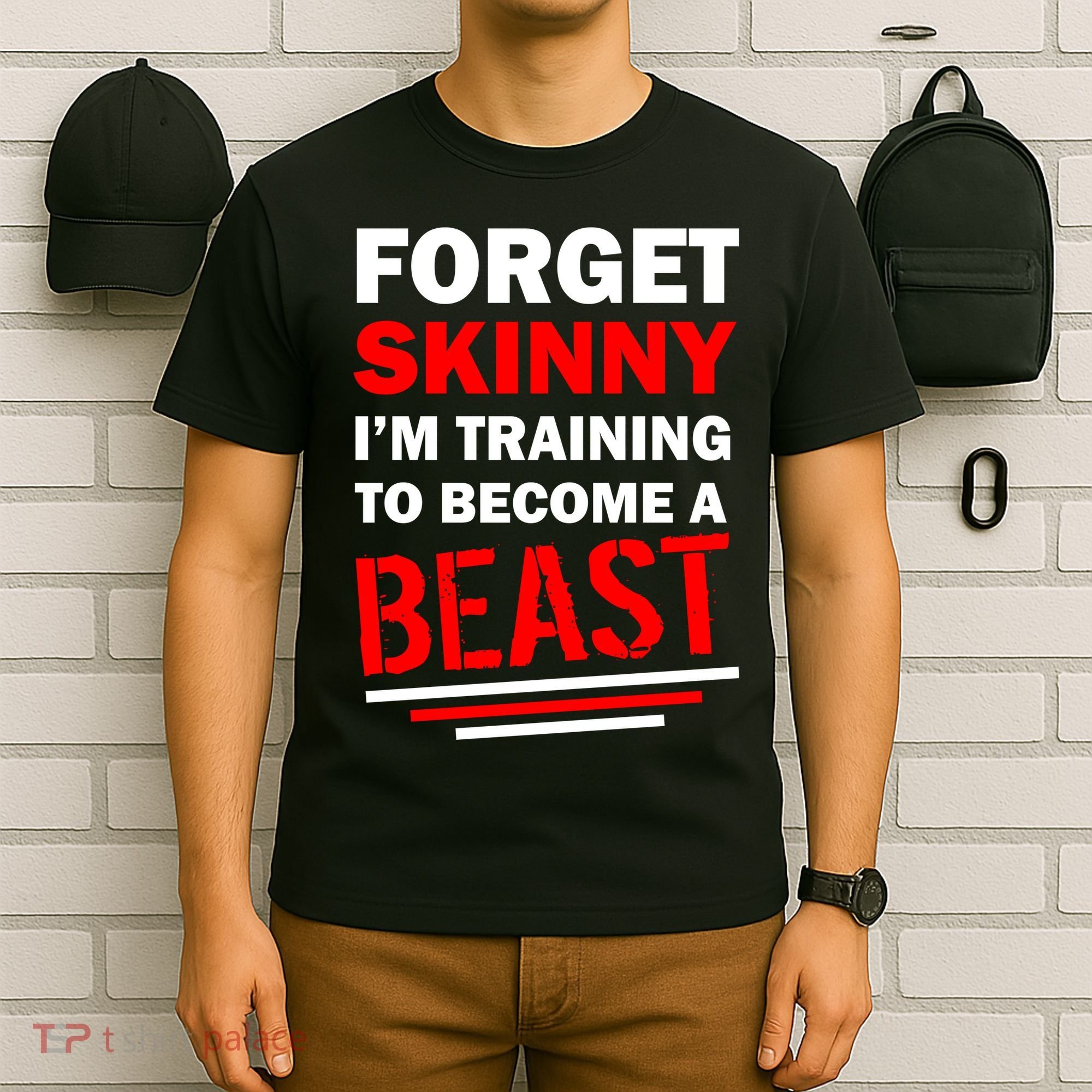 Forget Skinny I'm Training To Become A Beast T-Shirt