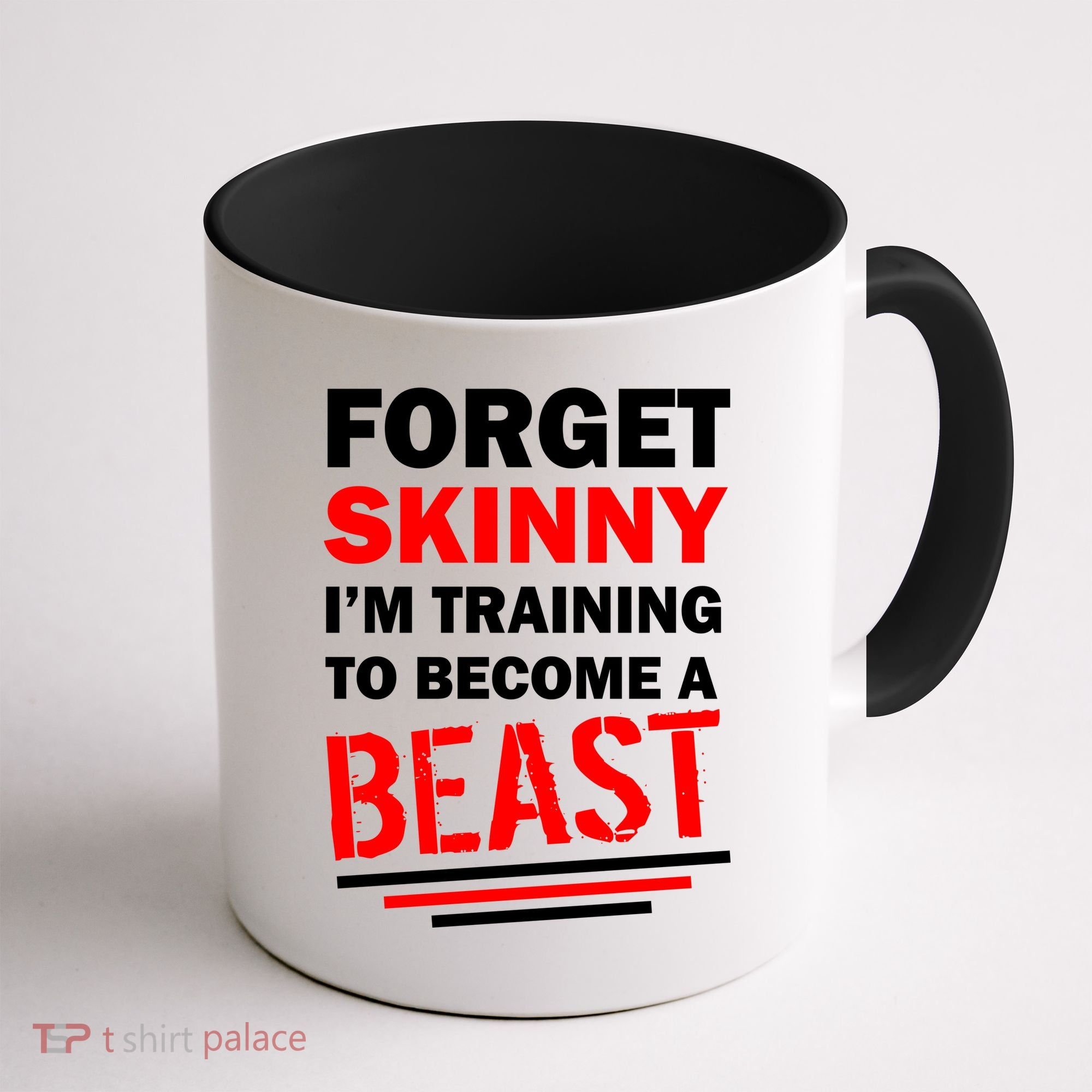 Forget Skinny I'm Training To Become A Beast Coffee Mug