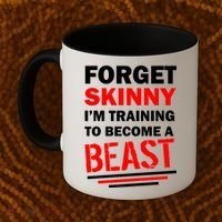 Forget Skinny I'm Training To Become A Beast Coffee Mug thumb 2