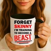 Forget Skinny I'm Training To Become A Beast Coffee Mug thumb 3