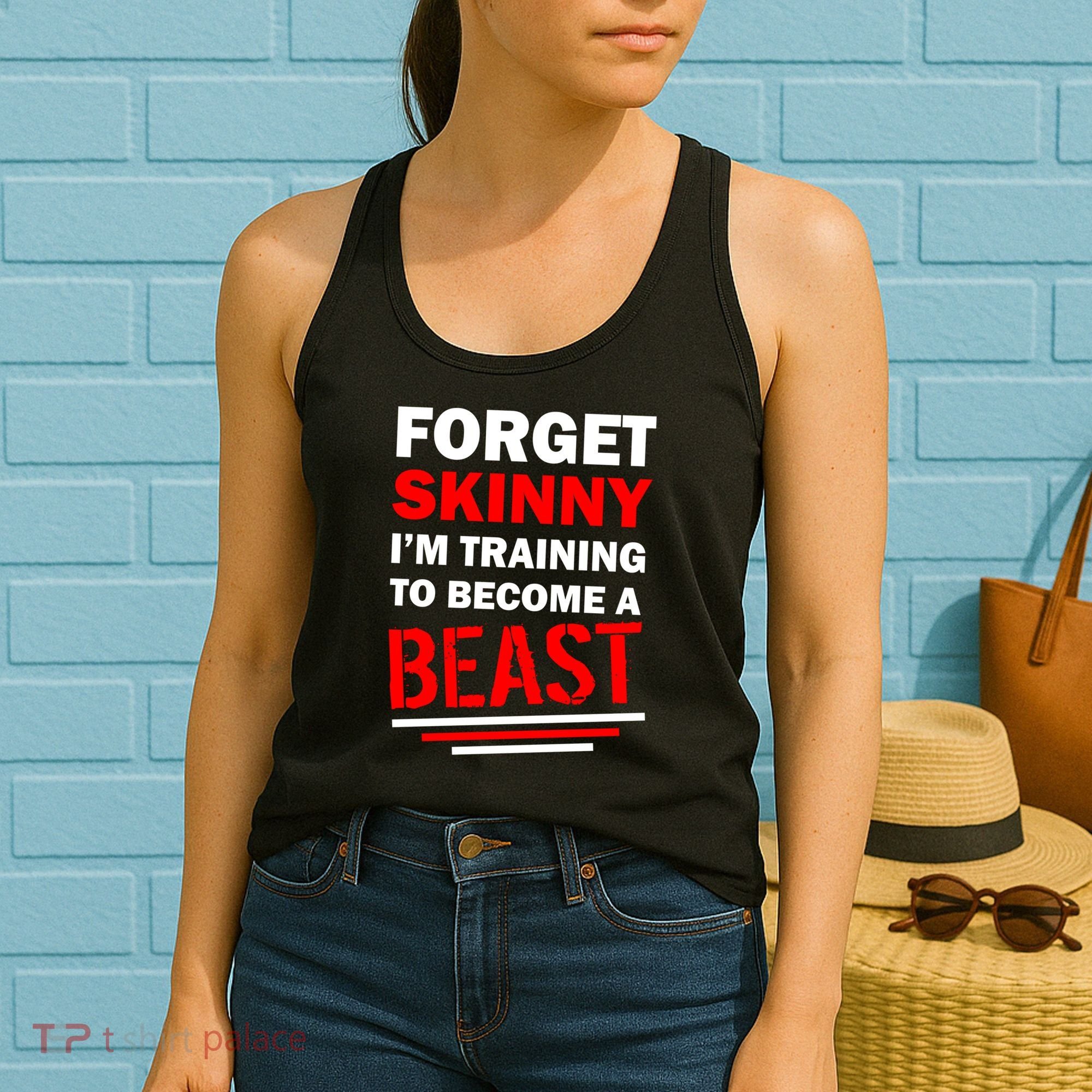 Forget Skinny I'm Training To Become A Beast Women's Tank Top