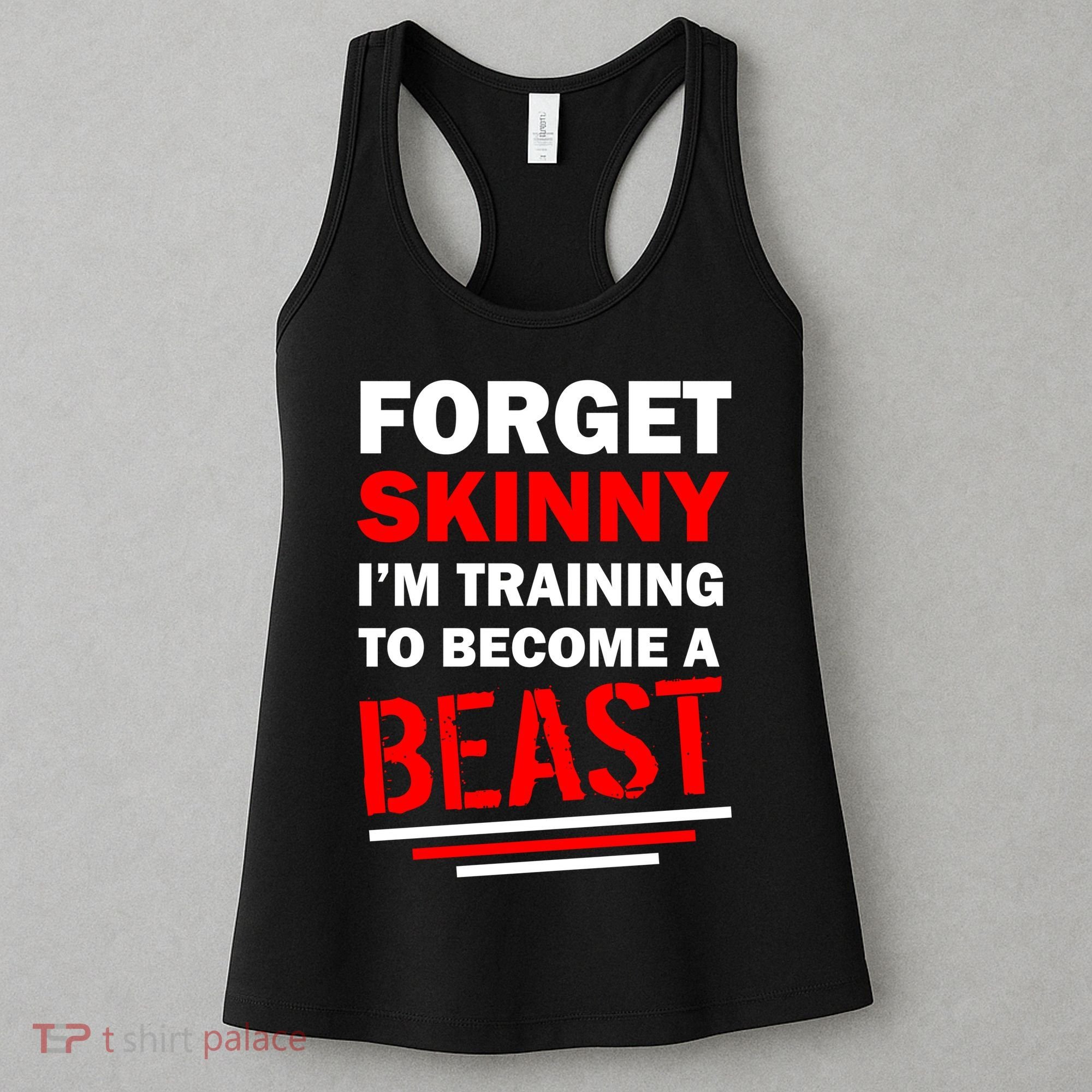 Forget Skinny I'm Training To Become A Beast Women's Tank Top