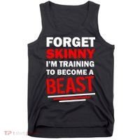 Forget Skinny I'm Training To Become A Beast Tank Top thumb 0