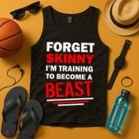 Forget Skinny I'm Training To Become A Beast Tank Top thumb 4