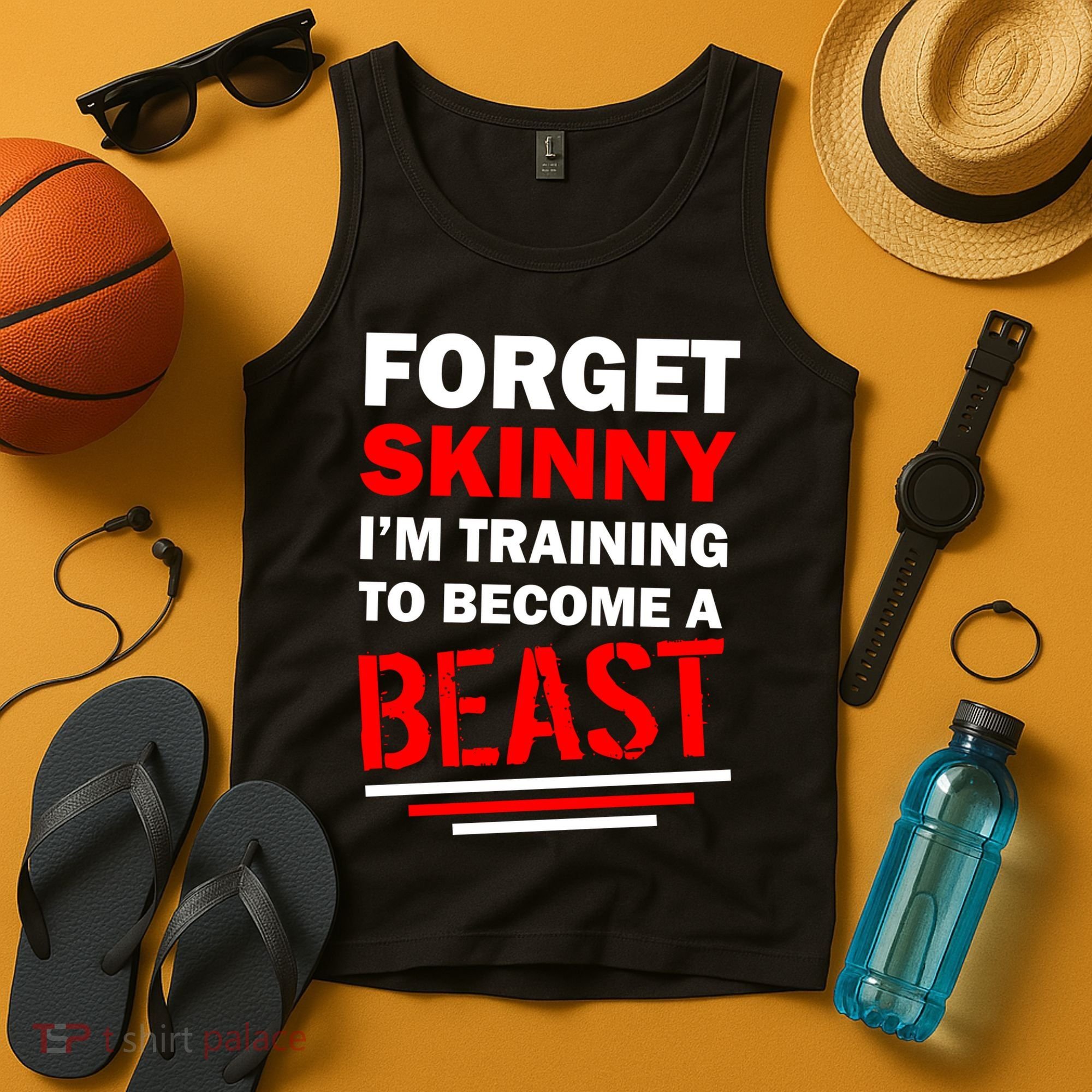 Forget Skinny I'm Training To Become A Beast Tank Top