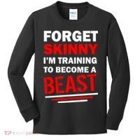 Forget Skinny I'm Training To Become A Beast Kids Long Sleeve Shirt thumb 0