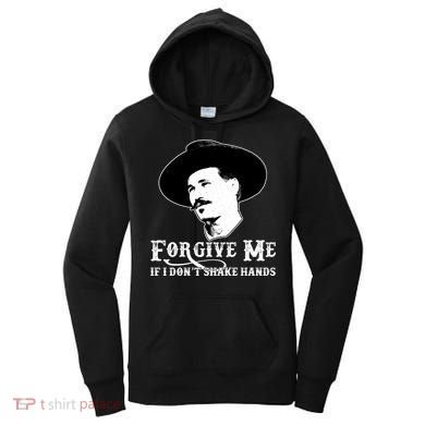 Forgive Me If I Don't Shake Hands Doc Holiday Women's Hoodie