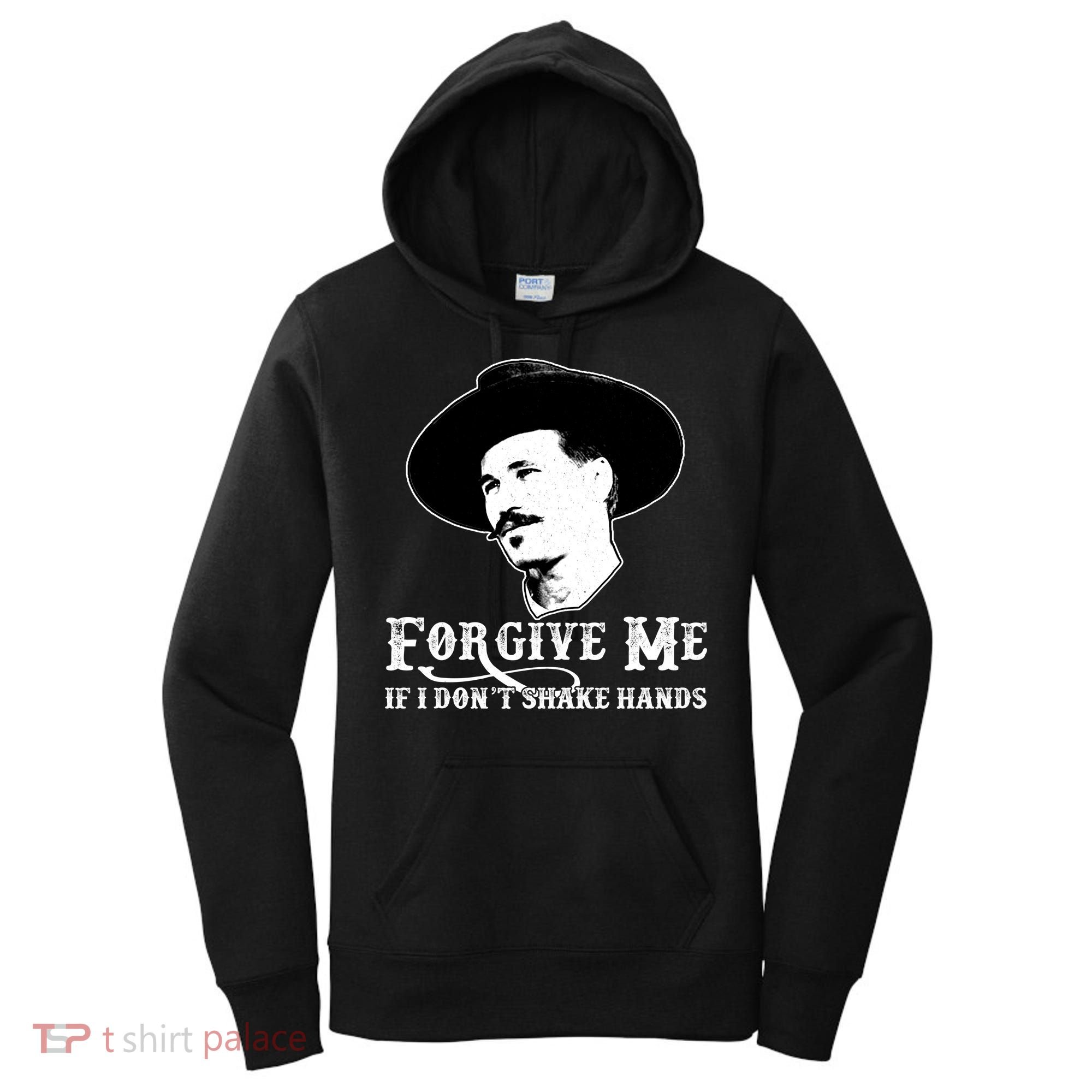 Forgive Me If I Don't Shake Hands Doc Holiday Women's Hoodie