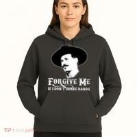 Forgive Me If I Don't Shake Hands Doc Holiday Hoodie thumb 5