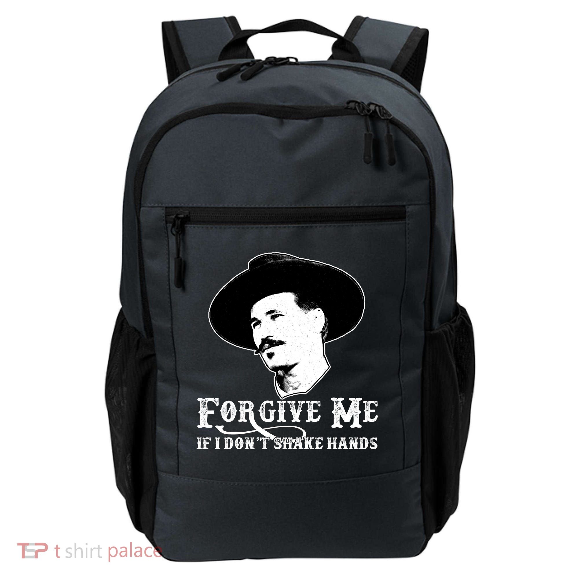 Forgive Me If I Don't Shake Hands Doc Holiday Backpack
