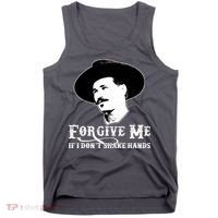 Forgive Me If I Don't Shake Hands Doc Holiday Tank Top thumb 0